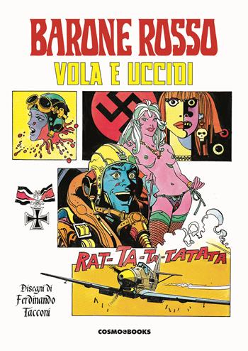 Barone Rosso. Vola e uccidi - Ferdinando Tacconi - Libro Editoriale Cosmo 2024, Cosmo books | Libraccio.it