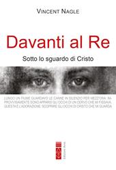 Davanti al Re. Sotto lo sguardo di Cristo