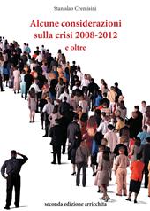 Alcune considerazioni sulla crisi 2008-2012 e oltre