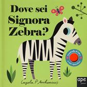 Dove sei signora zebra? Ediz. a colori