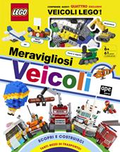 Meravigliosi veicoli. Lego. Ediz. a colori. Con mattoncini Lego