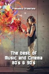 The best of music and cinema 80s & 90s