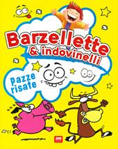 Barzellette e indovinelli. Pazze risate. Ediz. a colori