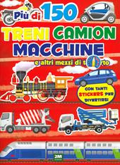 Treni macchine moto e camion. Sticker. Trendy model. Ediz. a colori