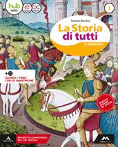 La storia di tutti. Didattica inclusiva. Con e-book. Con 2 espansioni online. Vol. 1