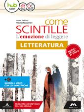 Come scintille. Letteratura. Con e-book. Con espansione online