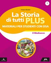 La storia di tutti plus. Strumenti per una didattica inclusiva. Con e-book. Con espansione online. Vol. 1