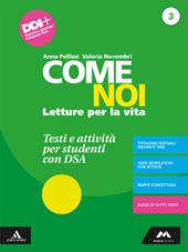 Come noi. Testi e attività per studenti con DSA. Con e-book. Con espansione online. Vol. 3