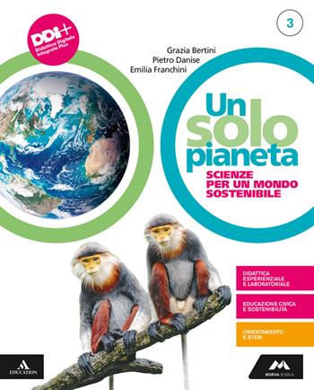Un solo pianeta. Scienze per un mondo sostenibile. Con e-book. Con espansione online. Vol. 3 - Maria Grazia Bertini, Pietro Danise, Emilia Franchini - Libro Mursia Scuola 2022 | Libraccio.it