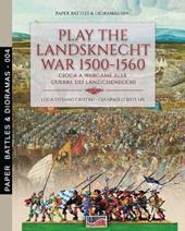 Play the landsknecht war 1500-1560-Gioca a wargame alle guerre dei Lanzichenecchi