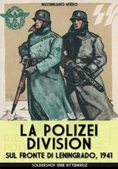 La Polizei-Division sul fronte di Leningrado, 1941