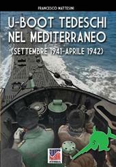 U-Boot tedeschi nel Mediterraneo (settembre 1941-aprile 1942)