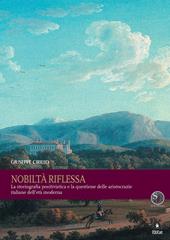 Nobiltà riflessa. La storiografia positivistica e la questione delle aristocrazie italiane dell'età moderna