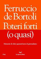 Poteri forti (o quasi)