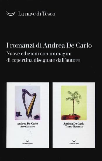 I romanzi di Andrea De Carlo. Cofanetto - Andrea De Carlo - Libro La nave di Teseo 2018, I libri di Andrea De Carlo | Libraccio.it