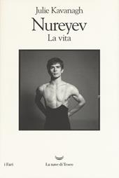 Nureyev. La vita