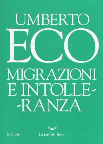 Migrazioni e intolleranza - Umberto Eco - Libro La nave di Teseo 2019, Le onde | Libraccio.it