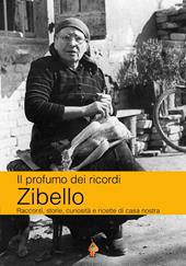 Zibello. Racconti, storie, curiosità e ricette di casa nostra