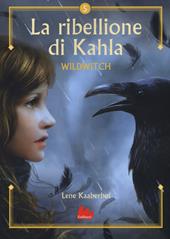 La ribellione di Khala. Wildwitch. Vol. 5