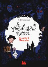 Le grandi storie horror. Vol. 1: Nel castello di Dracula