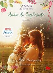 Anna di Ingleside. Anna dai capelli rossi. Vol. 6