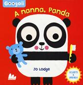 A nanna, panda! Googoli. Scuoti e impara. Ediz. a colori