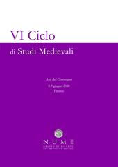 VI Ciclo di Studi medievali. Atti del convegno (Firenze, 8-9 giugno 2020)