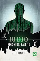 Io Dio. Ripristino fallito