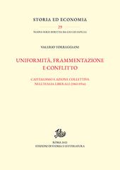 Uniformità, frammentazione e conflitto. Capitalismo e azione collettiva nell'Italia liberale (1861-1914)