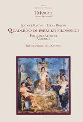 Quaderno di esercizi filosofici. Per i licei artistici. Con espansione online. Vol. 1