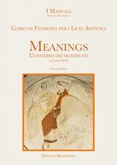 Meanings. L'universo dei significati. Corso di filosofia. Con e-book. Con espansione online. Vol. 1