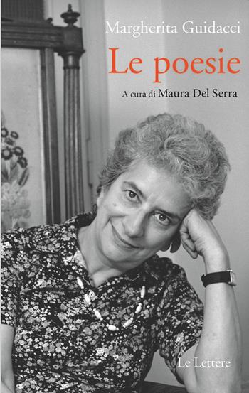 Le poesie. Nuova ediz. - Margherita Guidacci - Libro Le Lettere 2020, Pan | Libraccio.it