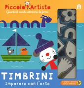 Timbrini. Imparare con l'arte. Piccolo artista. Ediz. a colori. Ediz. a spirale. Con gadget