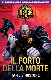 Il porto della morte. Fighting fantasy