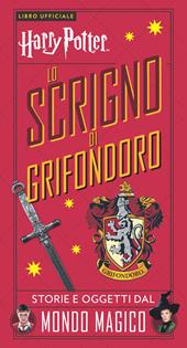 Harry Potter. Lo scrigno di Grifondoro. Con gadget