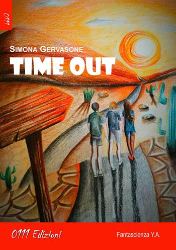 Time out - Simona Gervasone - Libro 0111edizioni 2020, LaVerde | Libraccio.it