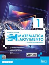 Matematica in movimento. Ediz. azzurra. Per il biennio delle Scuole superiori. Con e-book. Con espansione online. Vol. 1