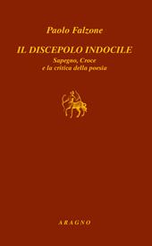 Il discepolo indocile Sapegno, Croce e la critica della poesia