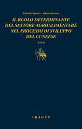 Il ruolo determinante del settore agroalimentare nel processo di sviluppo del cuneese