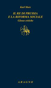 Il re di Prussia e la riforma sociale. Glosse critiche