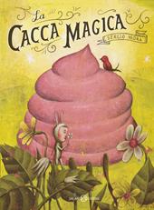 La cacca magica