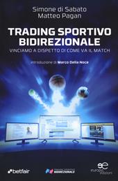 Trading sportivo bidirezionale. Vinciamo a dispetto di come va il match