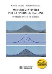 Metodi Statistici per la sperimentazione. Problemi svolti ed esercizi. Con espansione online