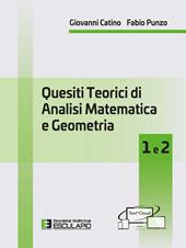 Quesiti teorici di analisi matematica e geometria 1 e 2