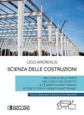 Scienza delle costruzioni. Teoria, applicazioni, esercizi e complementi