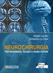 Neurochirurgia. Per infermieri tecnici e riabilitatori