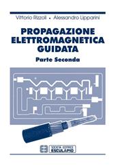 Propagazione elettromagnetica guidata. Vol. 2