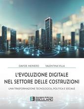 L'evoluzione digitale nel settore delle costruzioni. Una trasformazione tecnologica politica e sociale