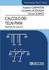 Calcolo dei telai piani. Esempi ed esercizi