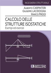 Calcolo delle strutture isostatiche. Esempi ed esercizi